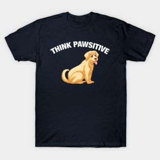 Think Pawsitive - Labrador T-Shirt